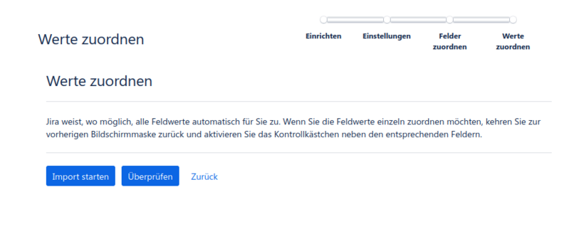 Die Anzeige "Werte zuordnen". Statt zuzuordnender Felder wird nur ein Text angezeigt, der auf die erfolgende automatische Zuordnung durch Jira hinweist.